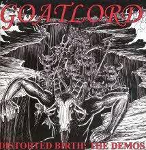 Goatlord (USA) : Distorted Birth: The Demos